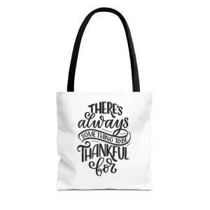 Always Something to be Grateful For ~ Tote Bag