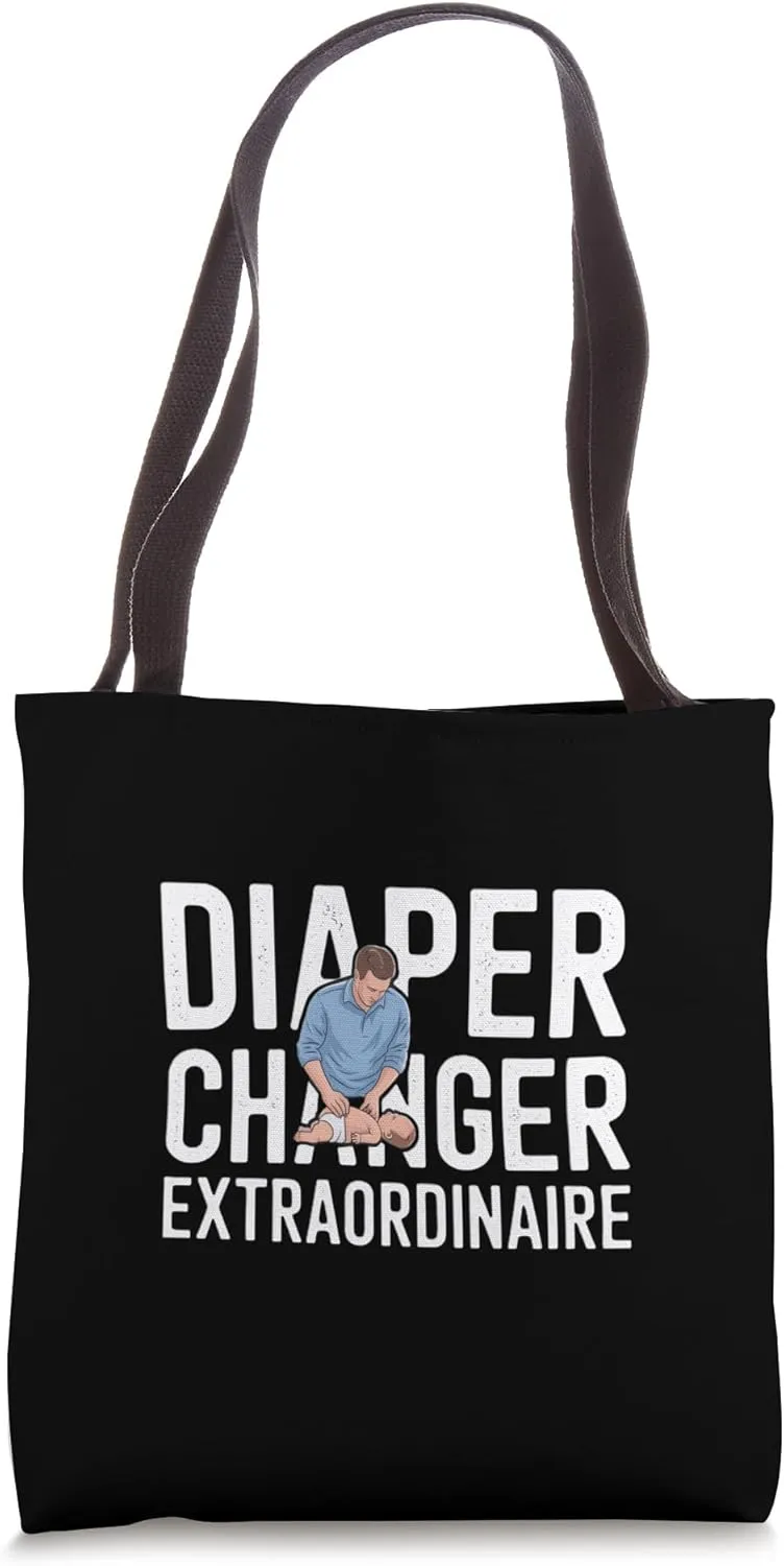 Diaper Changer Extraordinaire Funny Dad Tote Bag