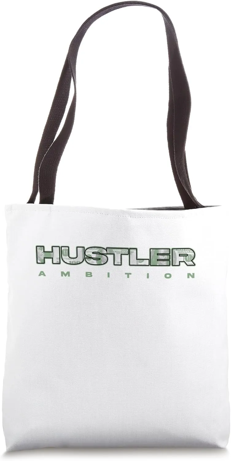 Hustler Ambition Money Dollar Financial Success Statement Tote Bag