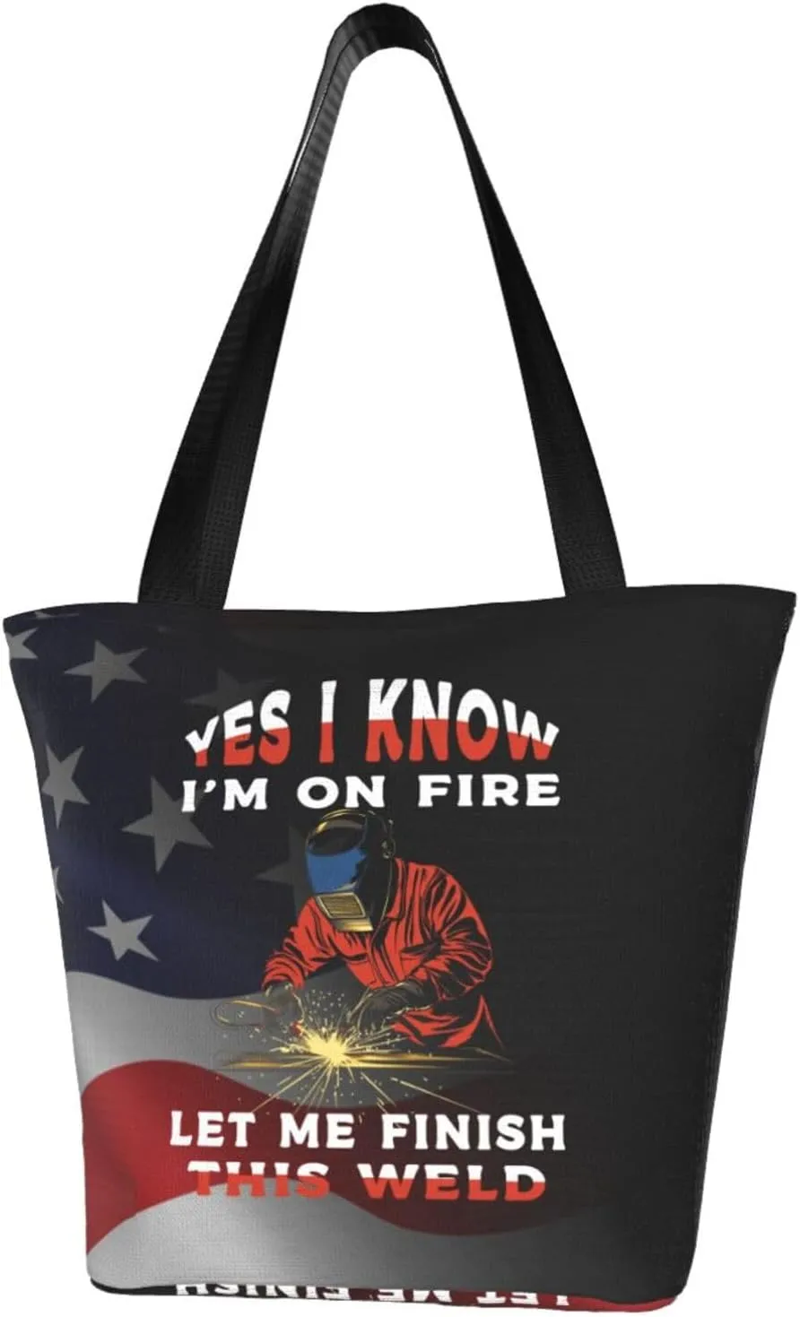 Yes I Know I'M On Fire Let Me Finish This Weld Fashion Shoulder Bag Large Capacity For Man Or Woman